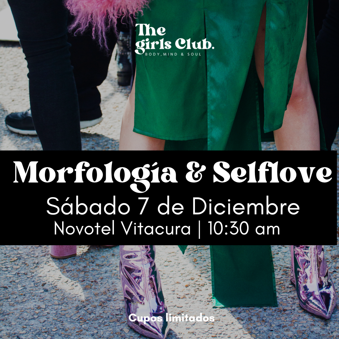 Morfología & SelfLove 7 Diciembre