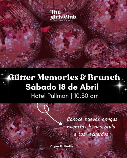 Glitter Memories & Brunch 18 de Abril