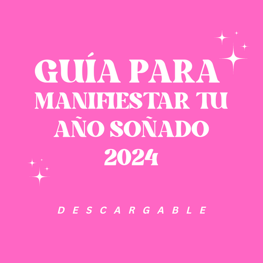 Guía para manifestar tu año soñado 2024